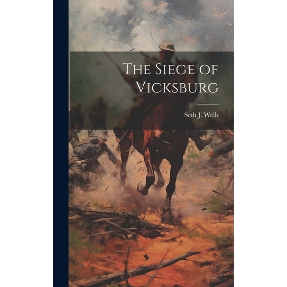 The Siege of Vicksburg (Hardcover)