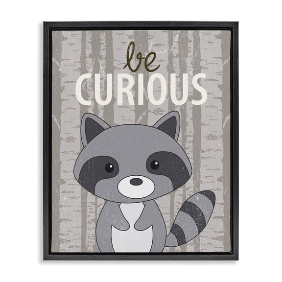 Stupell Industries Be Curious Woodland Raccoon Quotes and Sayings Painting Black Floater Framed Canvas Art Print Wall Art, 17 x 21