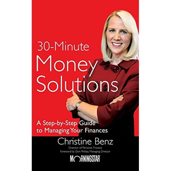 Pre-Owned Morningstar's 30-Minute Money Solutions: A Step-by-Step Guide to Managing Your Finances Hardcover