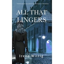 All That Lingers: A, (Hardcover)