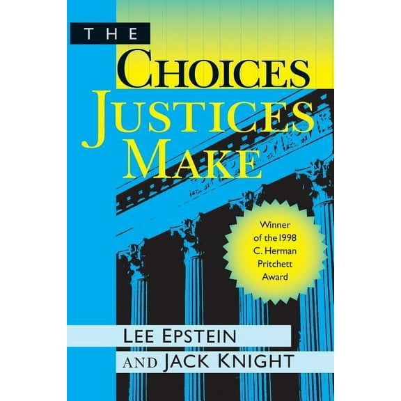The Choices Justices Make, (Paperback)