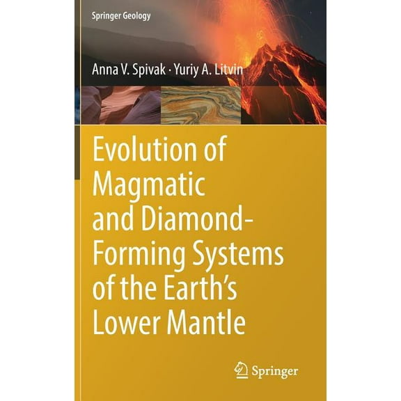 Springer Geology Evolution of Magmatic and Diamond-Forming Systems of the Earth's Lower Mantle, (Hardcover)
