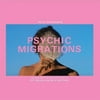 Various - Psychic Migrations Soundtrack - Vinyl