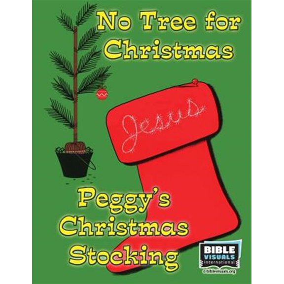 Pre-Owned No Tree for Christmas and Peggy's Christmas Stocking: Two Christmas Short Stories (Paperback) by Rose-Mae Carvin, Bible Visuals International