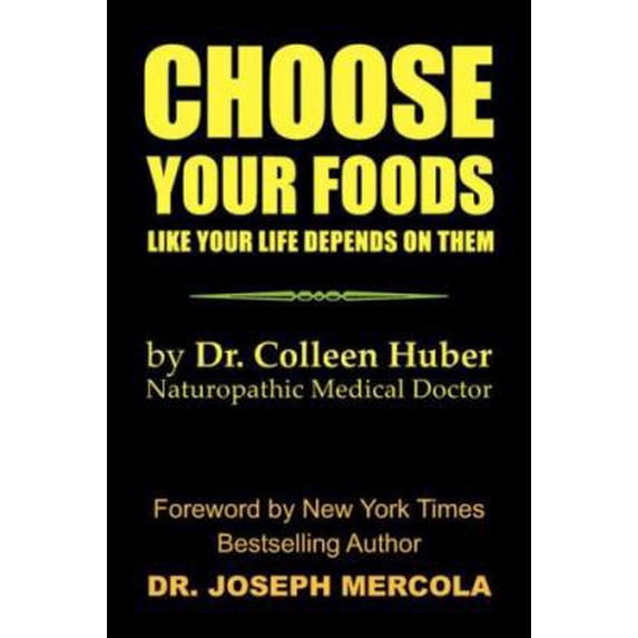 Pre-Owned Choose Your Foods Like Your Life Depends on Them (Paperback) 1425749283 9781425749286