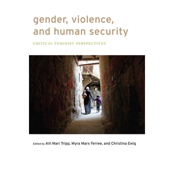 Pre-Owned Gender, Violence, and Human Security: Critical Feminist Perspectives Paperback