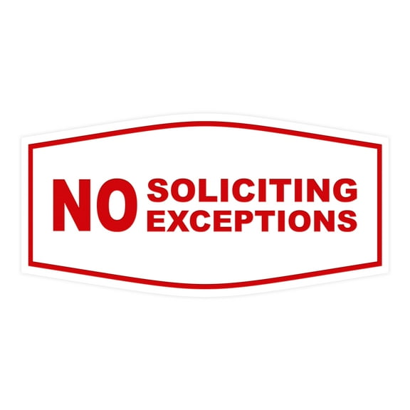 All Quality Fancy No Soliciting No Exceptions Sign (White/Red)-Large