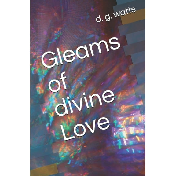 Gleams of divine Love (Paperback)