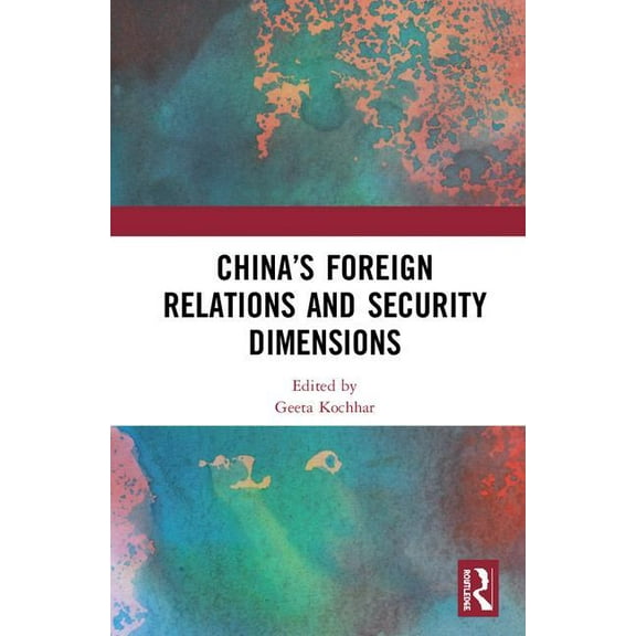 China's Foreign Relations and Security Dimensions, (Hardcover)