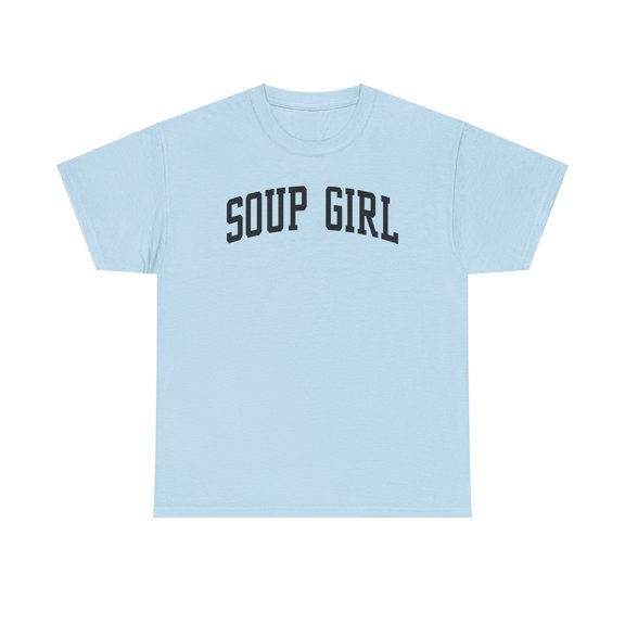 Soup Girl Shirt Gifts Tshirt Crew Neck Short Sleeve