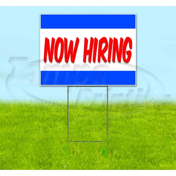 Now Hiring (18" x 24") Yard Sign, Includes Metal Step Stake