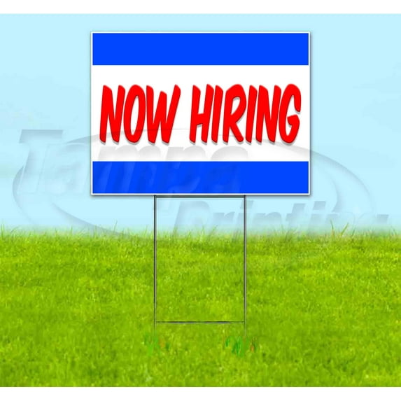 Now Hiring (18" x 24") Yard Sign, Includes Metal Step Stake