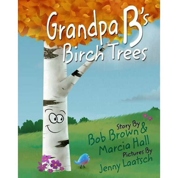 Grandpa B's Birch Trees, (Paperback)