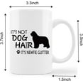 thumbnail image 4 of Funny Newfie Mug Cup,It''s Not Dog Hair It''s Newfie Glitter Ceramic Mug-11oz Coffee Milk Tea Mug Cup,Gifts For Dog Lovers Newfie Mom Dog Mom Women Men Teen Girls,Pet Lovers Coworkers Gifts, 4 of 4