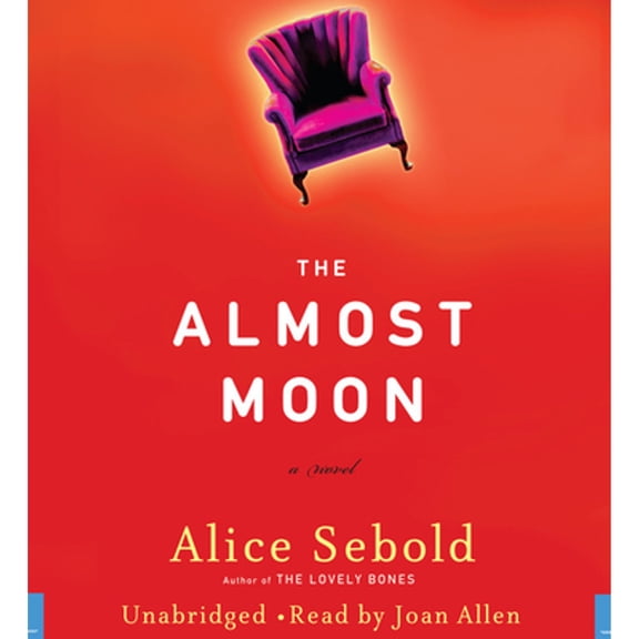Pre-Owned The Almost Moon (Audiobook) by Joan Allen, Alice Sebold