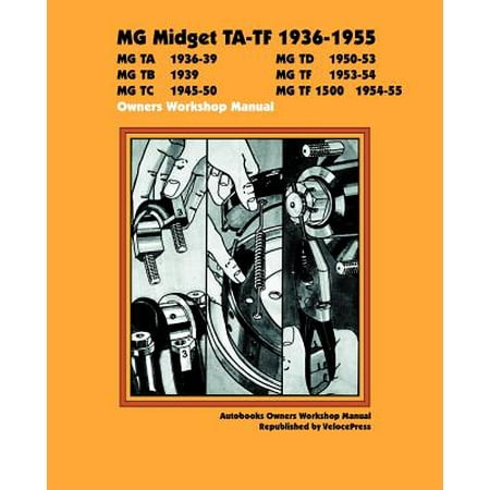 MG Midget Ta-TF 1936-1955 Owner's Workshop Manual (Mg Midget Best Tyres)