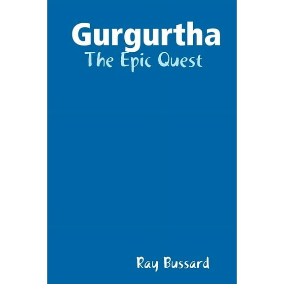 Gurgurtha: The Epic Quest, (Paperback)
