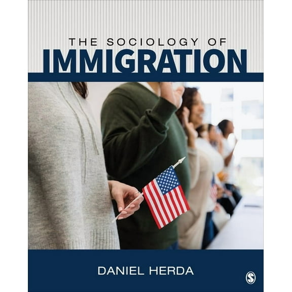 The Sociology of Immigration: Crossing Borders, Creating New Lives, (Paperback)