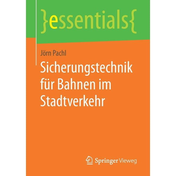 Essentials Sicherungstechnik Für Bahnen Im Stadtverkehr, (Paperback)