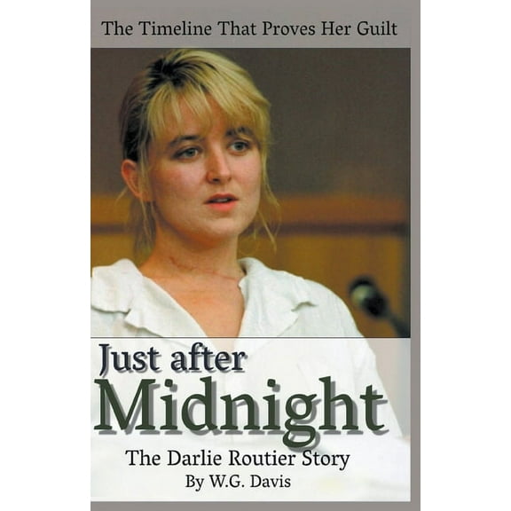 Just After Midnight The Darlie Routier Story, (Paperback)