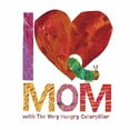 thumbnail image 2 of I Love Mom with the Very Hungry Caterpillar (Hardcover), 2 of 4