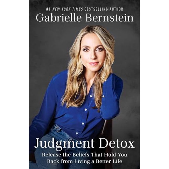 Pre-Owned Judgment Detox: Release the Beliefs That Hold You Back from Living a Better Life (Paperback) 1501168983 9781501168987