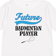 thumbnail image 4 of Inktastic Future Badminton Player Sports Boys or Girls Long Sleeve Toddler T-Shirt, 4 of 5