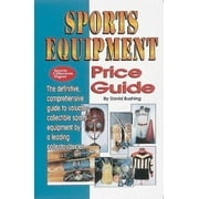 Sports Equipment Price Guide: A Century of Sports Equipment from 1860-1960 [Paperback - Used]