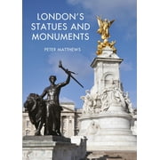 Shire Library: London's Statues and Monuments: Revised Edition (Paperback)