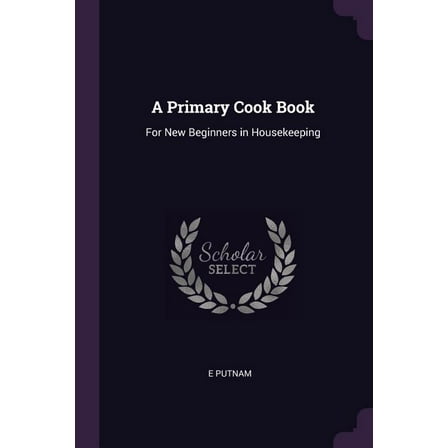 A Primary Cook Book (Paperback)