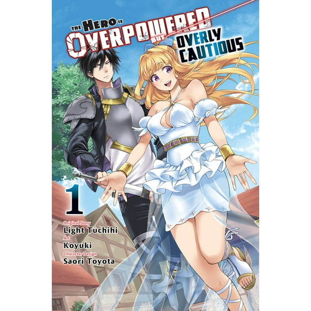 I Was Overpowered Than The Hero The Hero is Overpowered but Overly Cautious, Vol. 1 (Manga) (Paperback
