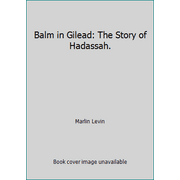 Pre-Owned Balm in Gilead: The Story of Hadassah (Hardcover) 0805235272 9780805235272