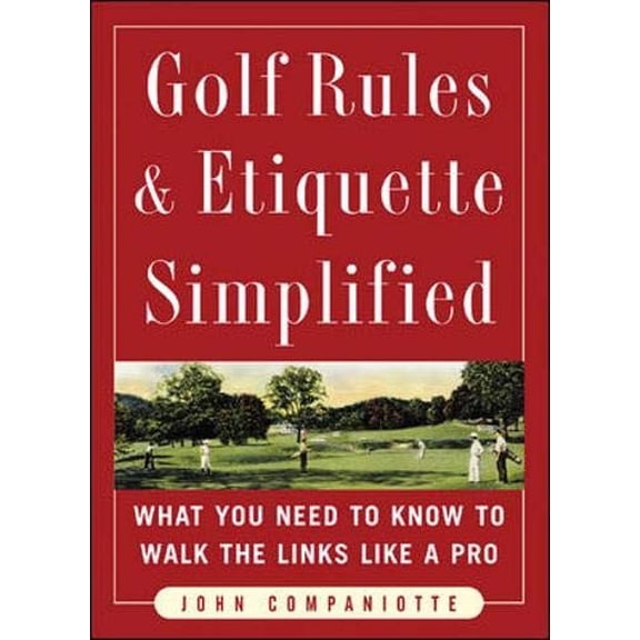 Pre-Owned Golf Rules & Etiquette Simplified (Paperback) 0071464026 9780071464024