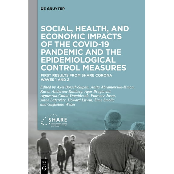 Social, Health, and Economic Impacts of the Covid-19 Pandemic and the Epidemiological Control Measures: First Results fr, (Hardcover)