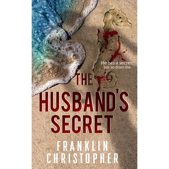 The Husband The Husband's Secret: A Psychological Thriller, Book 1, (Paperback)