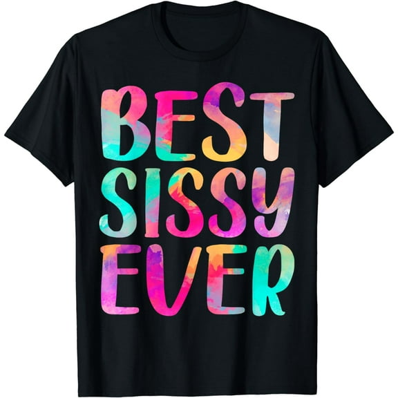 Womens Best Sissy Ever Colorful T-Shirt Mother's Day T-Shirt