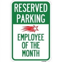 SignMission 12 x 18 in. Aluminum Sign - Reserved Parking - Employee of the Month 1