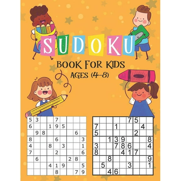 Sudoku Book for Kids Ages 4-8: The Super Sudoku Book For Smart Kids Ages 4-8, Sudoku Puzzle Activity for Kids 4-8 & Older,196 Sudoku Puzzles for Kids