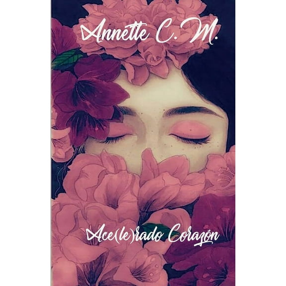 Poesía: Ace(le)rado Corazón (Paperback)