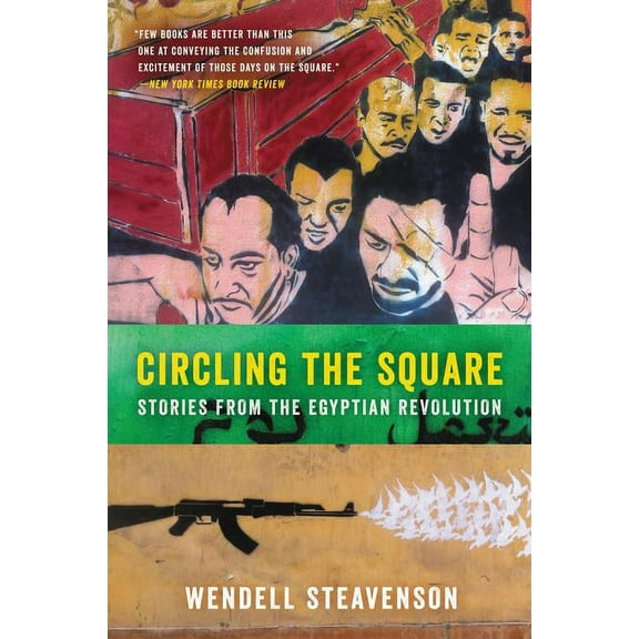 Circling the Square: Stories from the Egyptian Revolution, (Paperback)