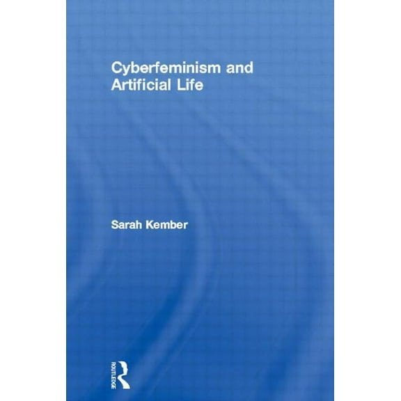 Cyberfeminism and Artificial Life, (Paperback)