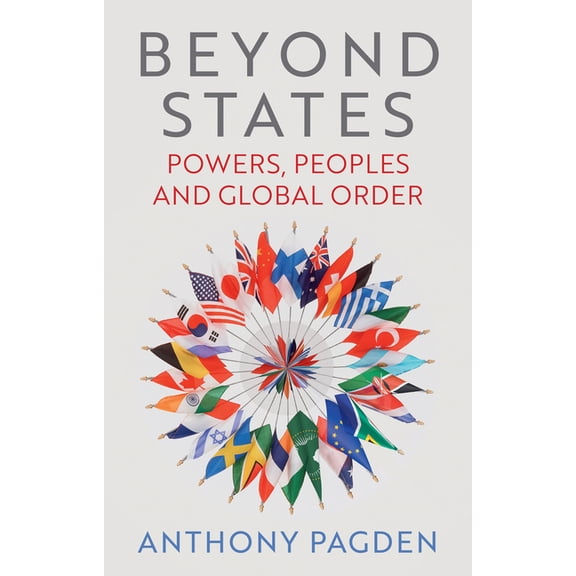 Beyond States: Powers, Peoples and Global Order, (Paperback)