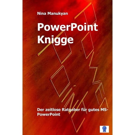 PowerPoint Knigge: Der Ratgeber fürs Denken im Querformat. (Paperback)