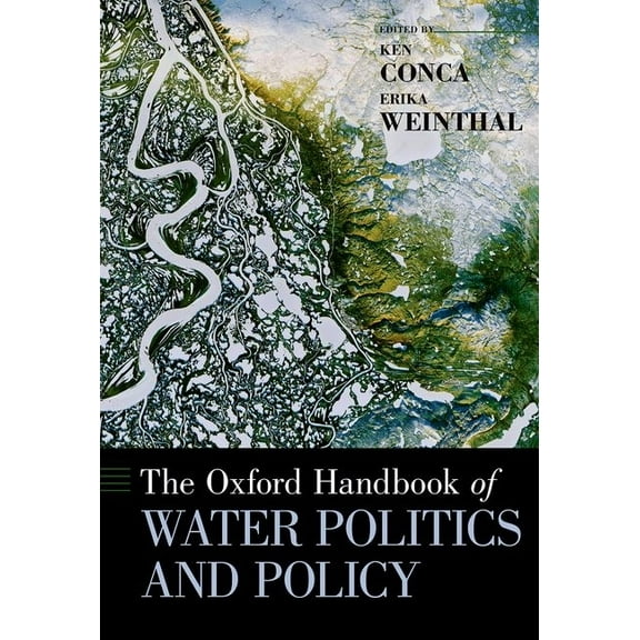 Oxford Handbooks Oxford Handbook of Water Politics and Policy, (Hardcover)