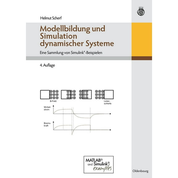 Modellbildung Und Simulation Dynamischer Systeme: Eine Sammlung Von Simulink-Beispielen, (Paperback)
