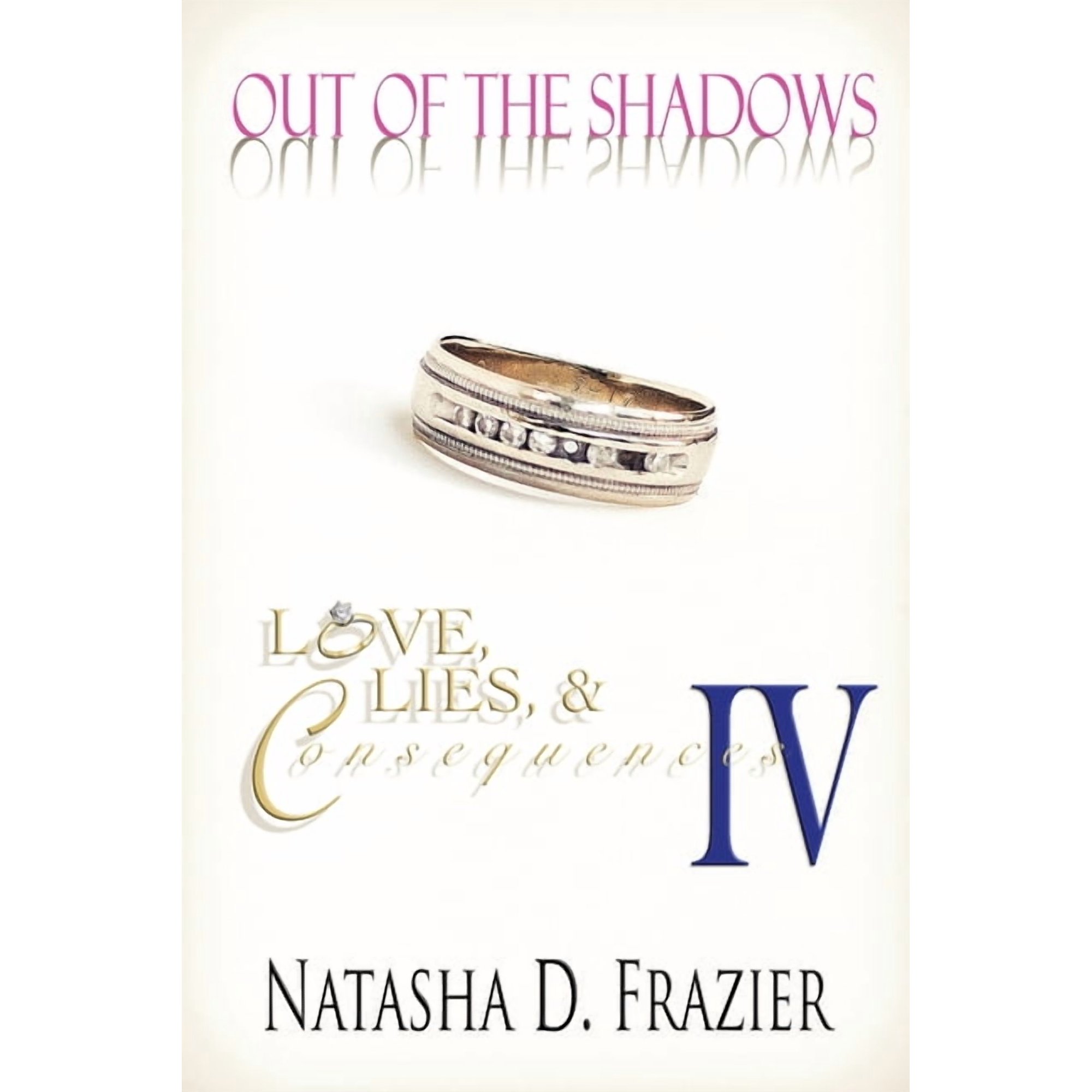 Love Lies & Consequences Out of the Shadows Book 4 (Paperback)