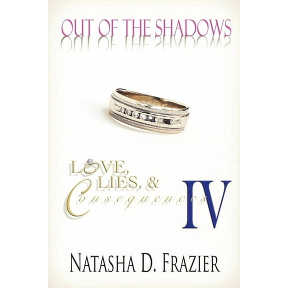 Love, Lies & Consequences Out of the Shadows, Book 4, (Paperback)