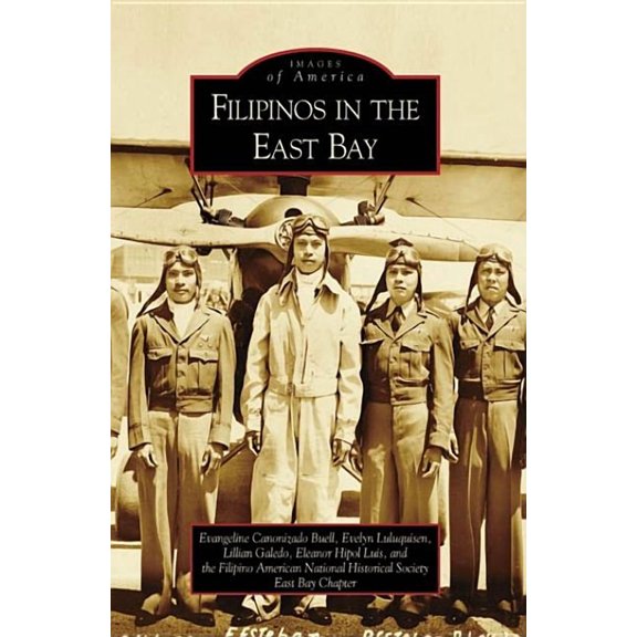 Images of America Filipinos in the East Bay, (Paperback)