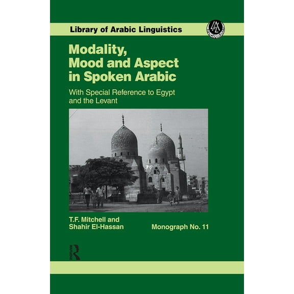 Library of Arabic Linguistics Modality Mood & Aspect Mon 11, Book 10, (Hardcover)