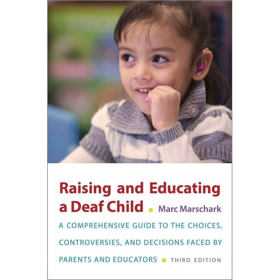 Raising and Educating a Deaf Child, (Paperback)